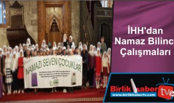 İHH’dan Namaz Bilinci Çalışmaları