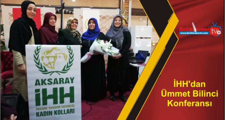 İHH’dan Ümmet Bilinci Konferansı