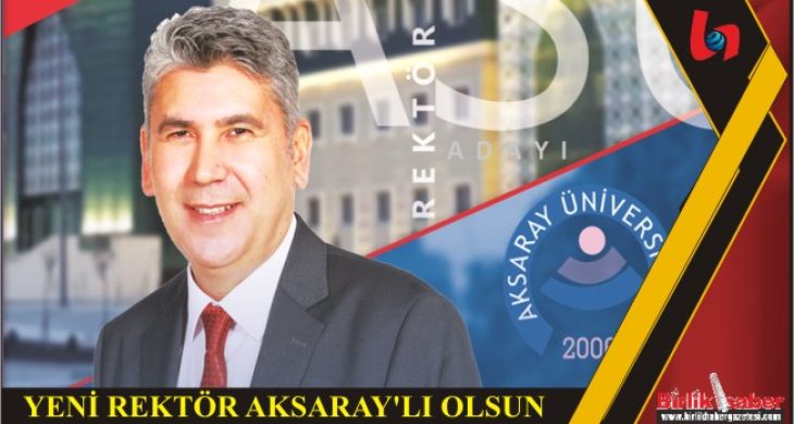 Hemşerimiz,  Prof Dr. Ünal Akdağ, Aksaray Üniversitesi Rektörlüğü’ne Aday….