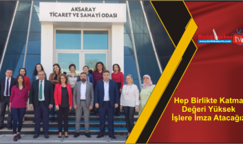 Hep Birlikte Katma Değeri Yüksek İşlere İmza Atacağız