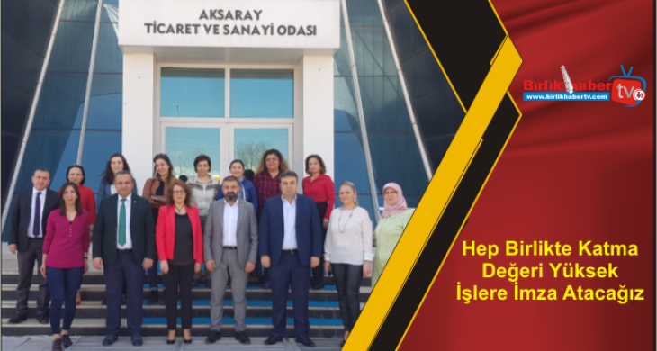 Hep Birlikte Katma Değeri Yüksek İşlere İmza Atacağız