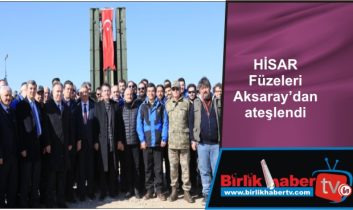 HİSAR Füzeleri Aksaray’dan ateşlendi