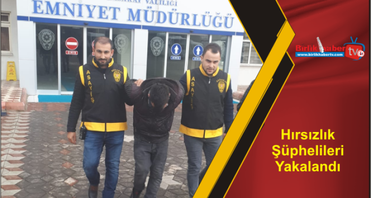 Hırsızlık Şüphelileri Yakalandı