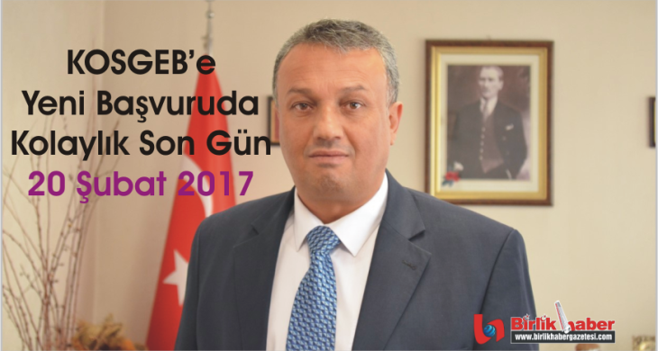 KOSGEB’e Yeni Başvuruda Kolaylık Son Gün 20 Şubat 2017