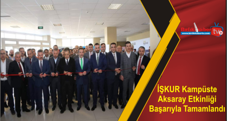 İŞKUR Kampüste Aksaray Etkinliği Başarıyla Tamamlandı