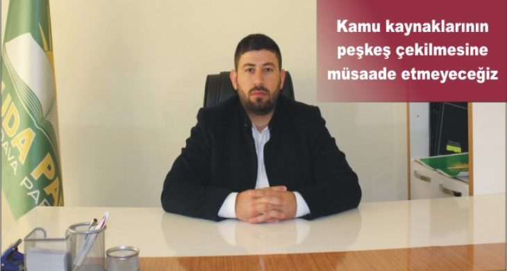 Kamu kaynaklarının peşkeş çekilmesine müsaade etmeyeceğiz