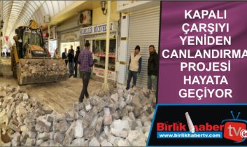 Kapalı Çarşı Projesi Başladı