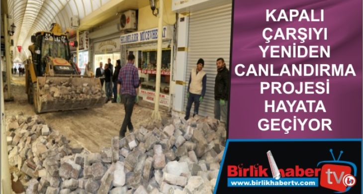 Kapalı Çarşı Projesi Başladı