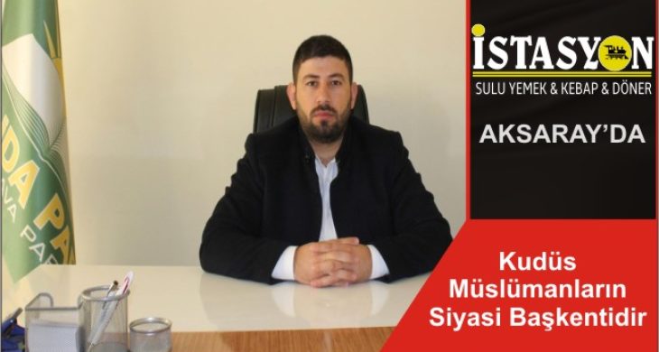 Kudüs Müslümanların Siyasi Başkentidir