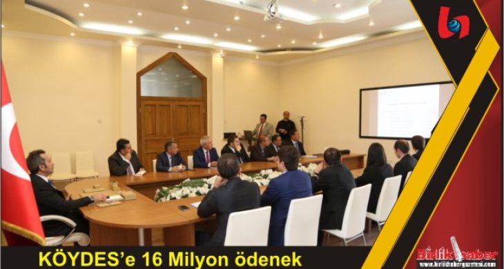 KÖYDES’e 16 Milyon ödenek