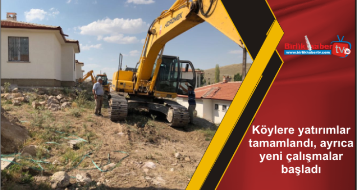 Köylere yatırımlar tamamlandı, ayrıca yeni çalışmalar başladı