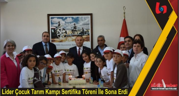 Lider Çocuk Tarım Kampı Sertifika Töreni İle Sona Erdi