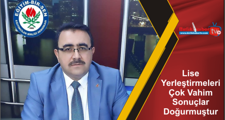 Lise Yerleştirmeleri Çok Vahim Sonuçlar Doğurmuştur