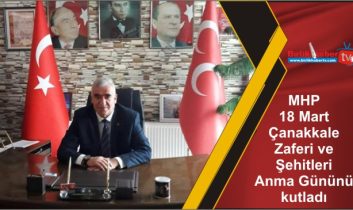 MHP 18 Mart Çanakkale Zaferi ve Şehitleri Anma Gününü kutladı