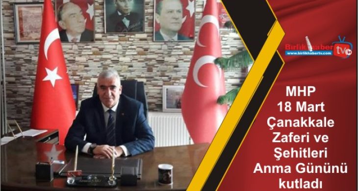 MHP 18 Mart Çanakkale Zaferi ve Şehitleri Anma Gününü kutladı