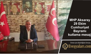 MHP Aksaray 29 Ekim Cumhuriyet Bayramı kutlama mesajı