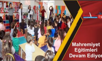 Mahremiyet Eğitimleri Devam Ediyor