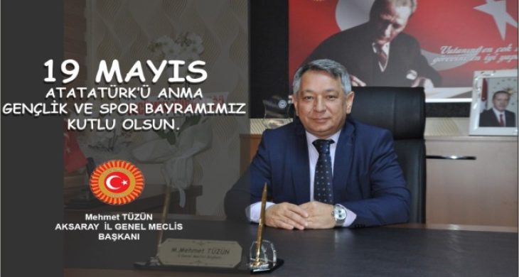 Meclis Başkanı Mehmet Tüzün’ün 19 Mayıs Atatürk’ü Anma, Gençlik ve Spor Bayramı Mesajı