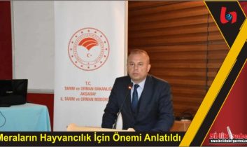 Meraların Hayvancılık İçin Önemi Anlatıldı