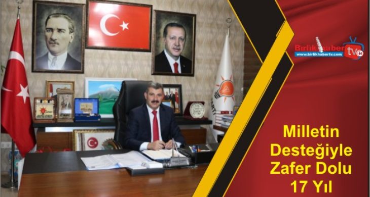 Milletin Desteğiyle Zafer Dolu 17 Yıl