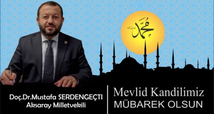 Milletvekili Mustafa Serdengecti’den Mevlid Kandili mesajı