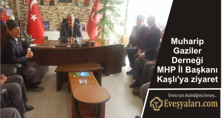 Muharip Gaziler Derneği MHP İl Başkanı Kaşlı’ya ziyaret