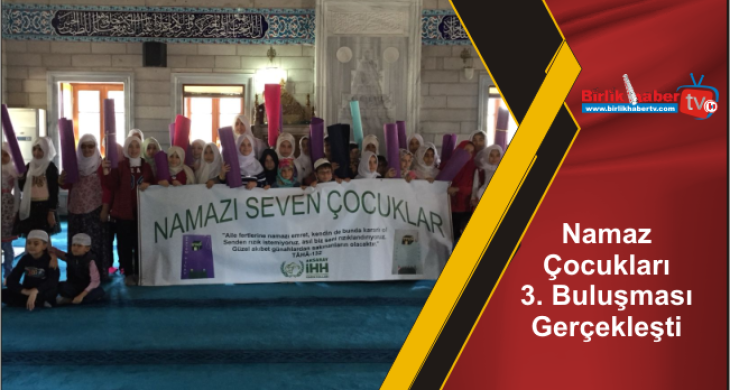 Namaz Çocukları 3. Buluşması Gerçekleşti