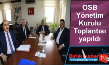 OSB Yönetim Kurulu Toplantısı yapıldı