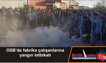 OSB’de fabrika çalışanlarına yangın tatbikatı