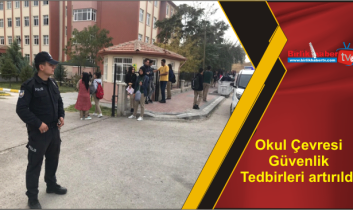 Okul Çevresi Güvenlik Tedbirleri artırıldı