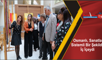 Osmanlı, Sanatla Sistemli Bir Şekilde İç İçeydi