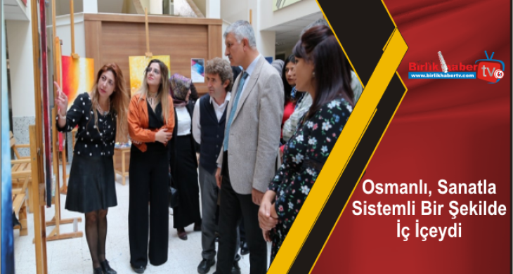 Osmanlı, Sanatla Sistemli Bir Şekilde İç İçeydi