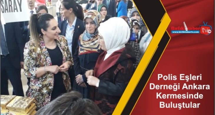 Polis Eşleri Derneği Ankara Kermesinde Buluştular