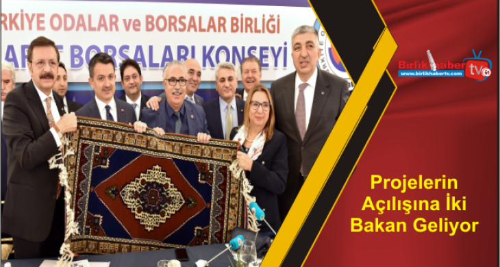 Projelerin Açılışına İki Bakan Geliyor