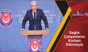 Sağlık Çalışanlarını Kurban Ettirmeyiz