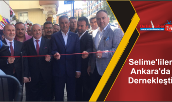 Selime’liler Ankara’da Dernekleşti