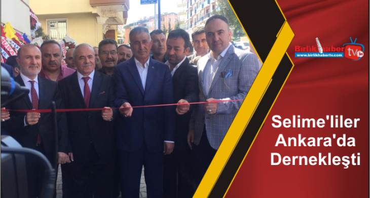 Selime’liler Ankara’da Dernekleşti