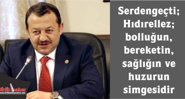 Serdengeçti; Hıdırellez; bolluğun, bereketin, sağlığın ve huzurun simgesidir