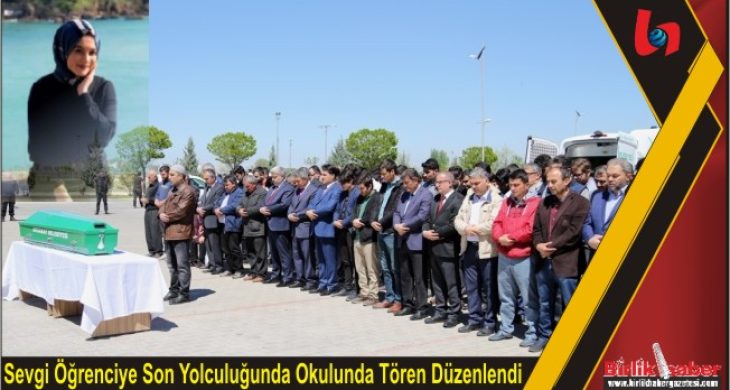 Sevgi Öğrenciye Son Yolculuğunda Okulunda Tören Düzenlendi