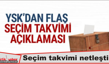 Seçim takvimi netleşti