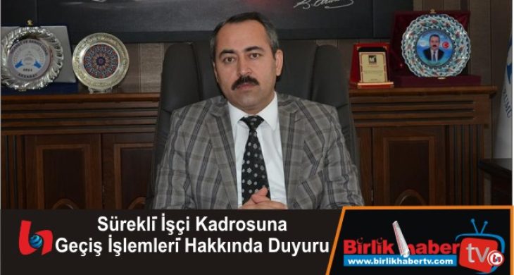 Sürekli̇ İşçi̇ Kadrosuna Geçiş İşlemleri̇ Hakkında Duyuru