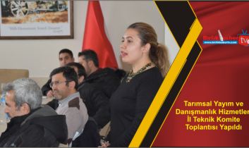 Tarımsal Yayım ve Danışmanlık Hizmetleri İl Teknik Komite Toplantısı Yapıldı