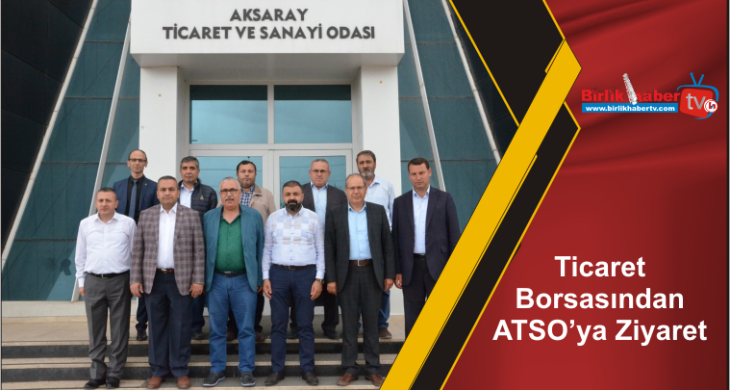 Ticaret Borsasından ATSO’ya Ziyaret