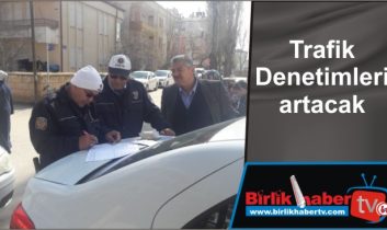 Trafik Denetimleri artacak