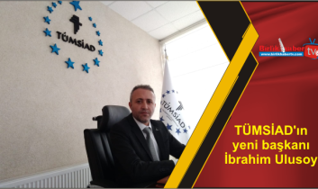 TÜMSİAD’ın yeni başkanı İbrahim Ulusoy oldu