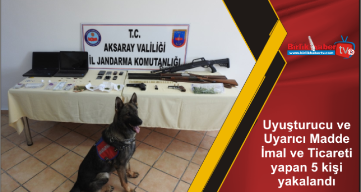 Uyuşturucu ve Uyarıcı Madde İmal ve Ticareti yapan 5 kişi yakalandı