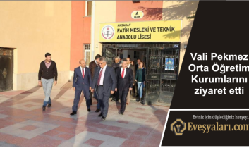 Vali Pekmez Orta Öğretim Kurumlarını ziyaret etti