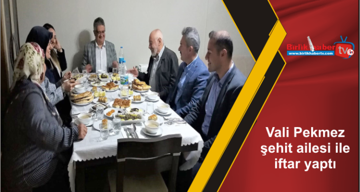 Vali Pekmez şehit ailesi ile iftar yaptı