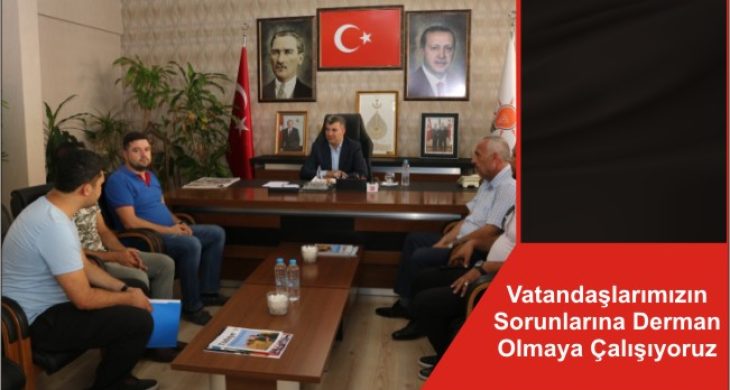 Vatandaşlarımızın Sorunlarına Derman Olmaya Çalışıyoruz