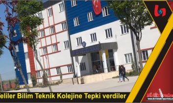 Veliler Bilim Teknik Kolejine Tepki verdiler